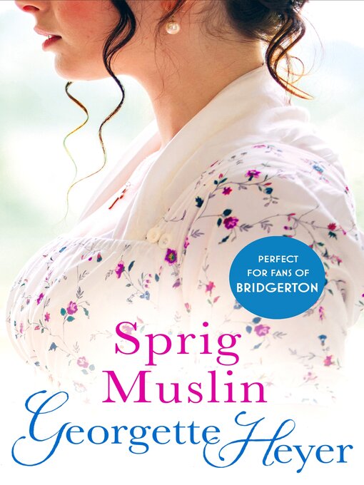 Title details for Sprig Muslin by Georgette Heyer - Available